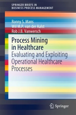 Book - Process Mining in Healthcare